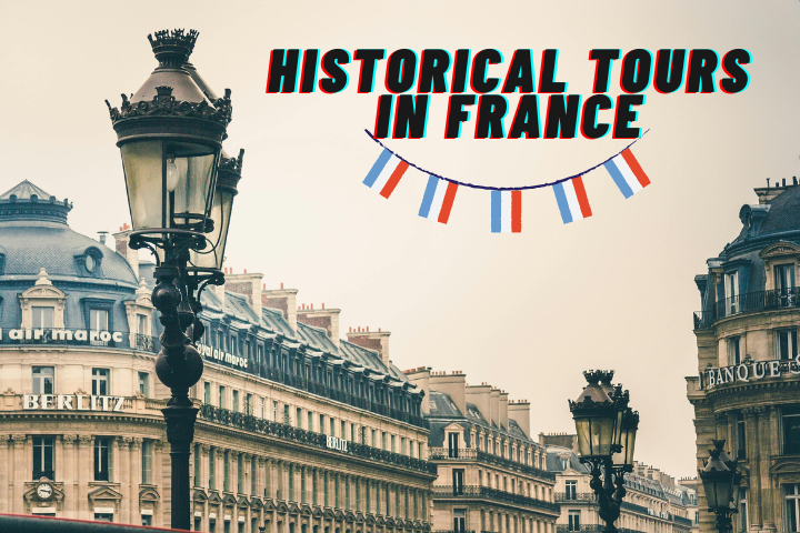 Historical Tours in France