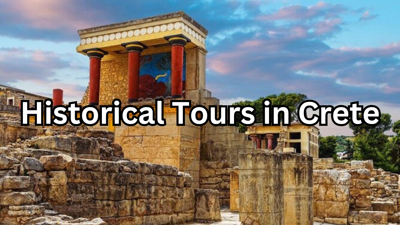 historical tours in crete