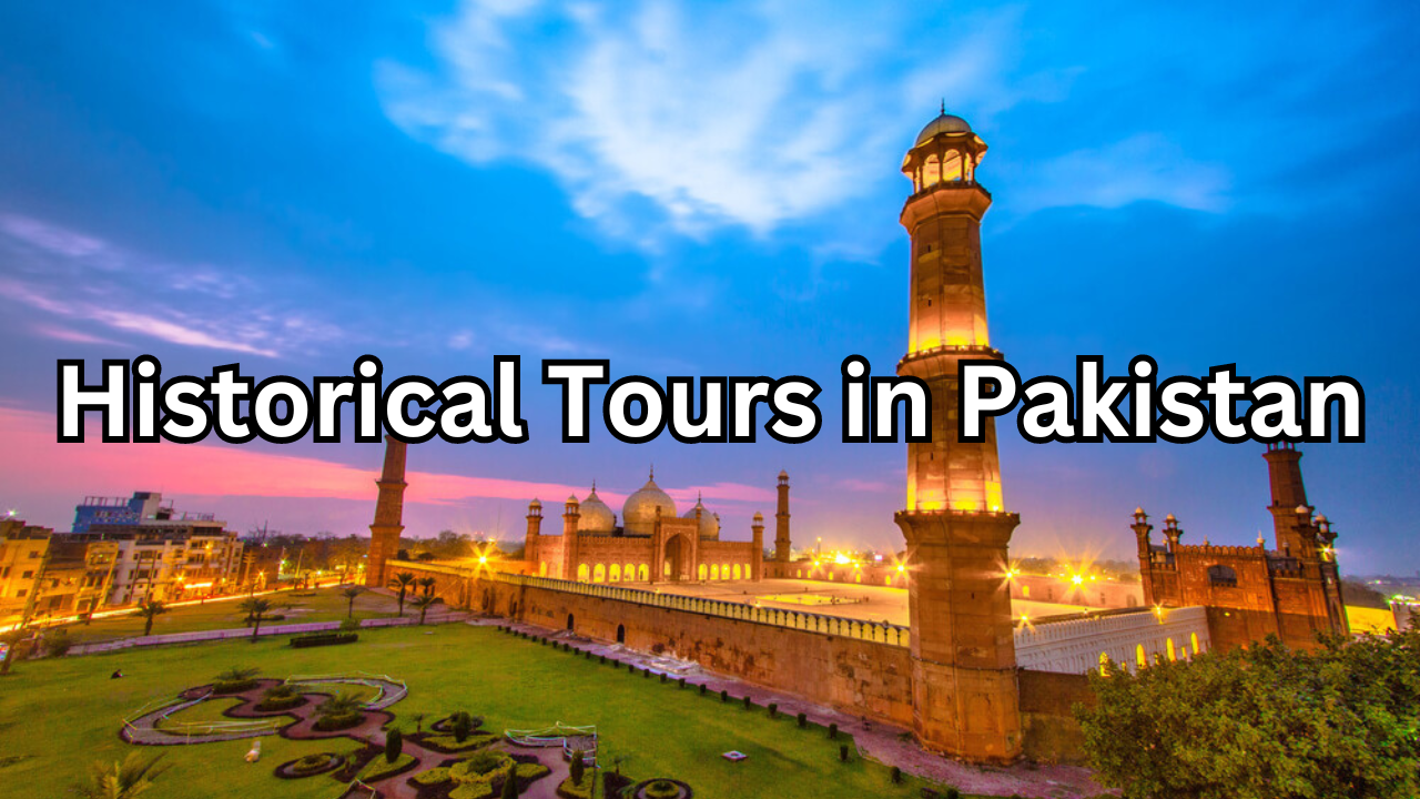 Historical Tours in Pakistan