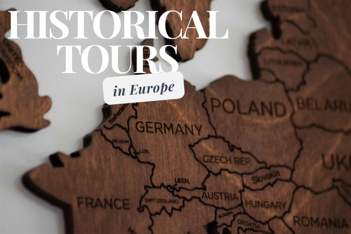 Historical Tours in Europe