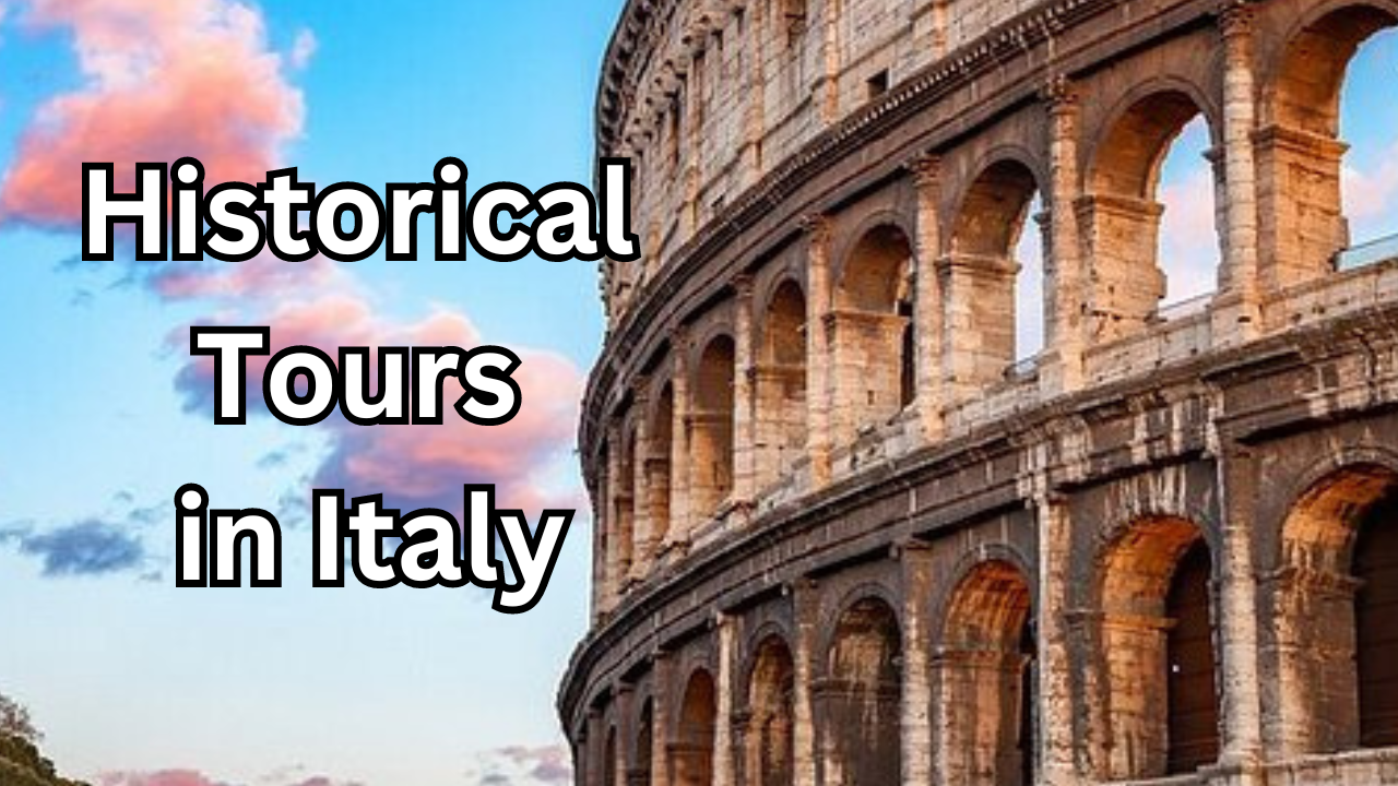 historical tours in italy