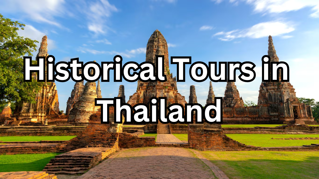 Historical Tours in Thailand