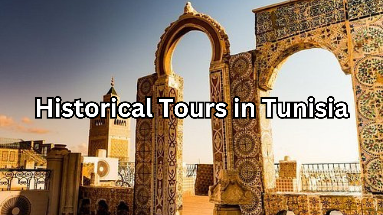 Historical Tours in Tunisia