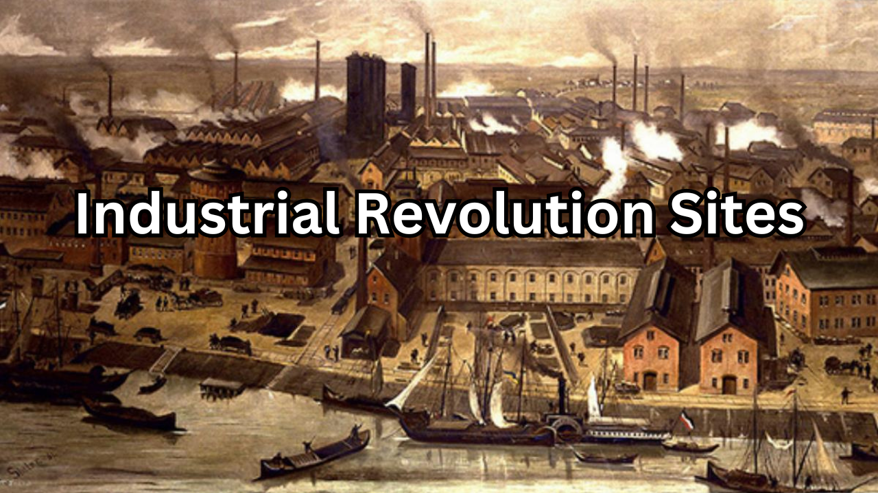 Industrial Revolution Sites