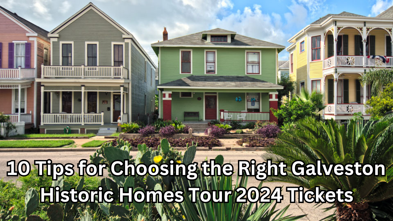 galveston historic homes tour 2024 tickets