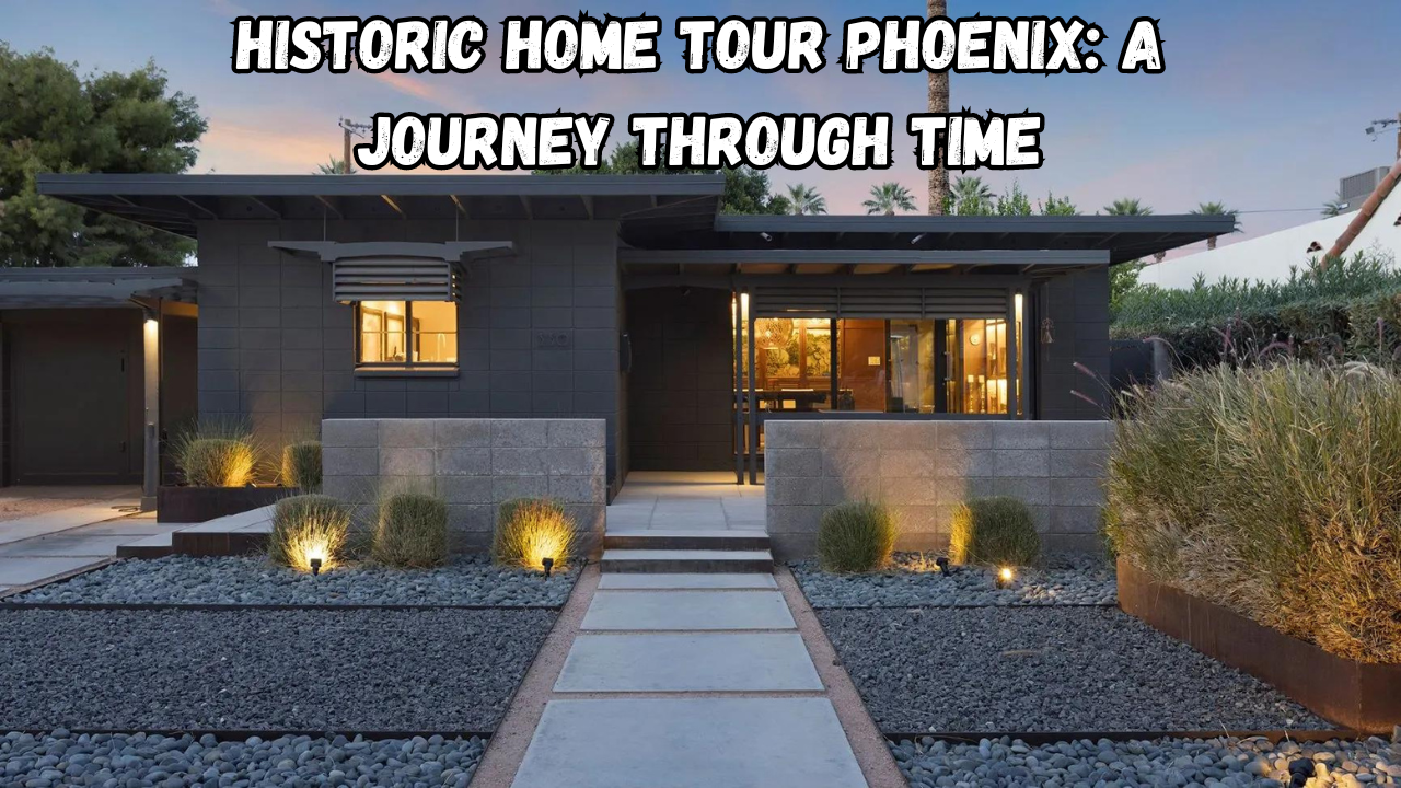 historic home tour phoenix