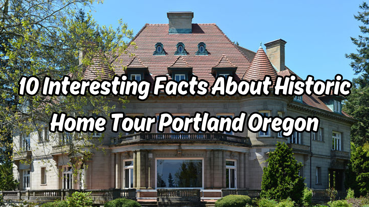 historic home tour portland oregon