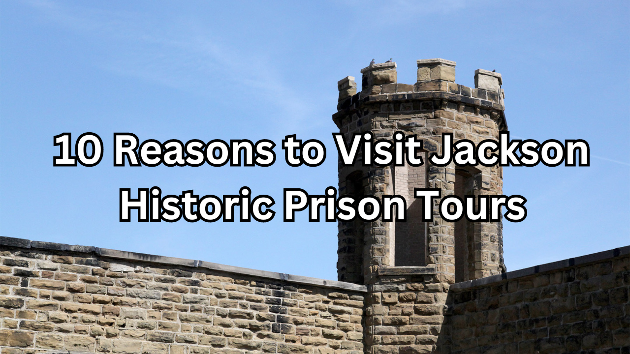 jackson historic prison tours