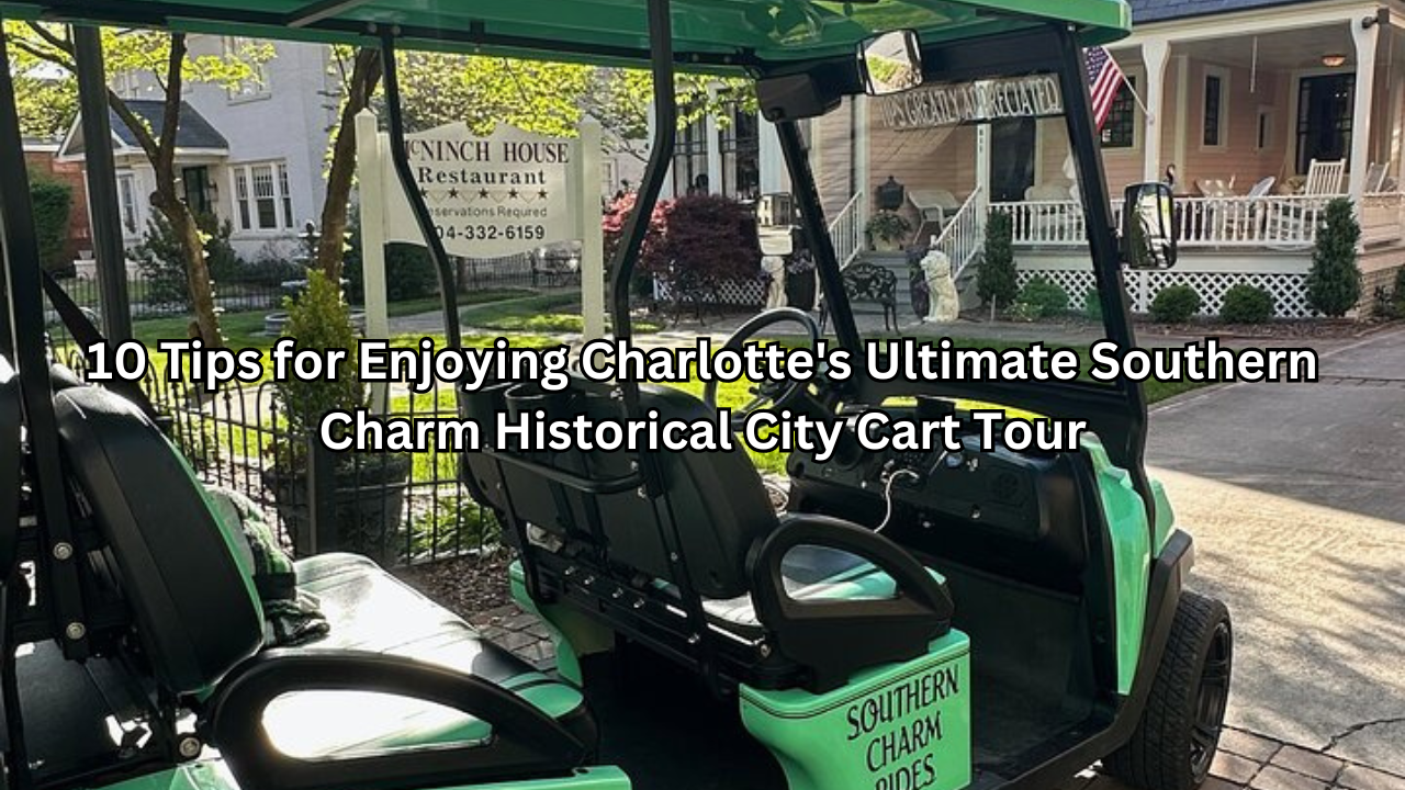 charlotte's ultimate southern charm historical city cart tour