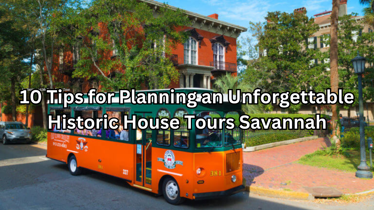 historic house tours savannah