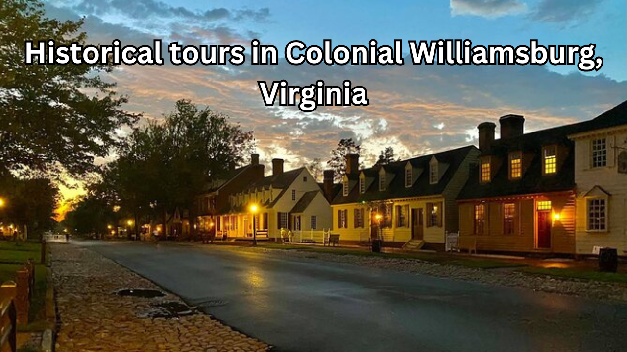 Historical tours in Colonial Williamsburg