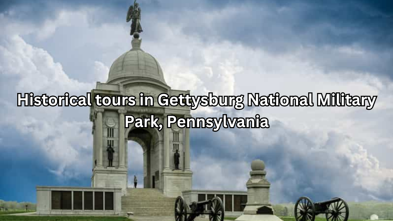 Historical tours in Gettysburg National Military Park