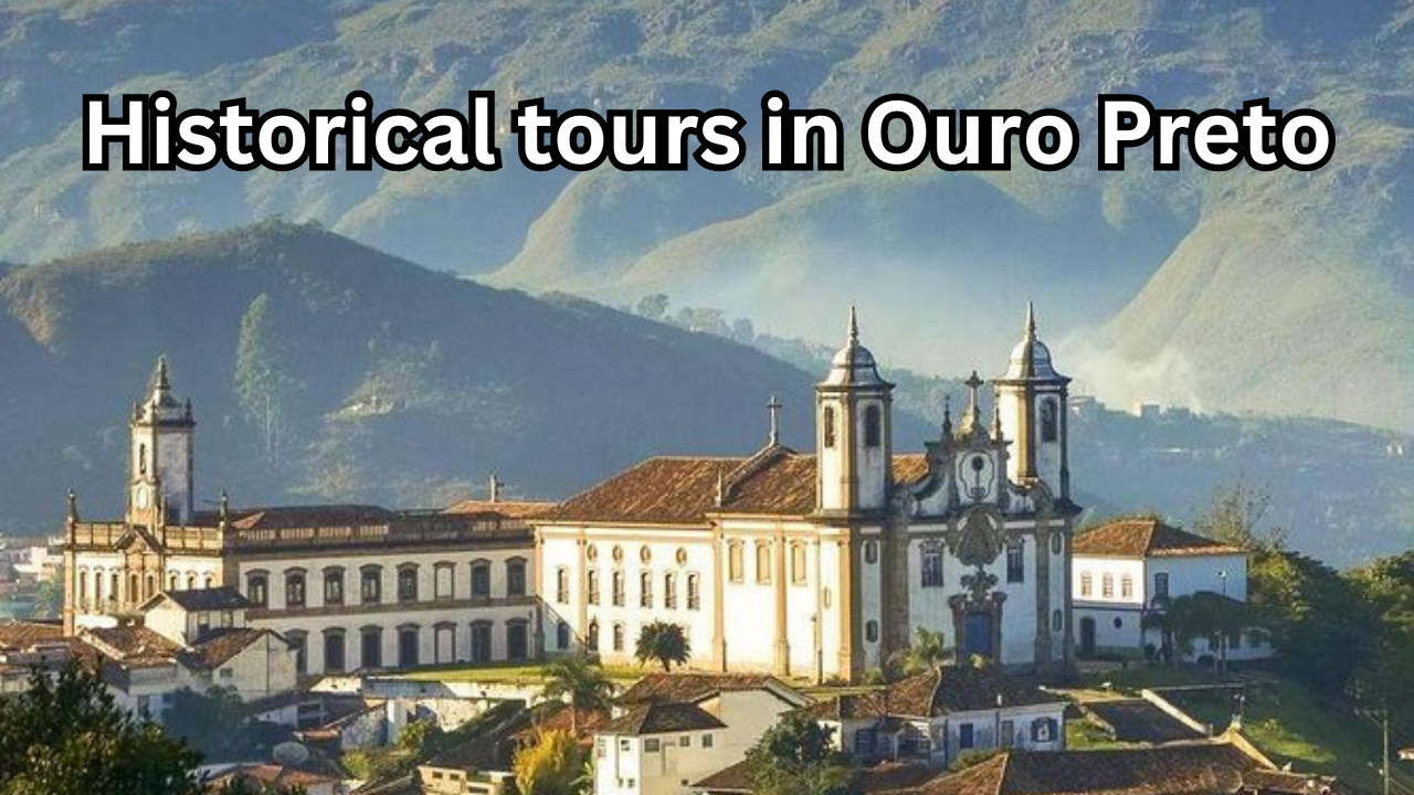 Historical tours in Ouro Preto