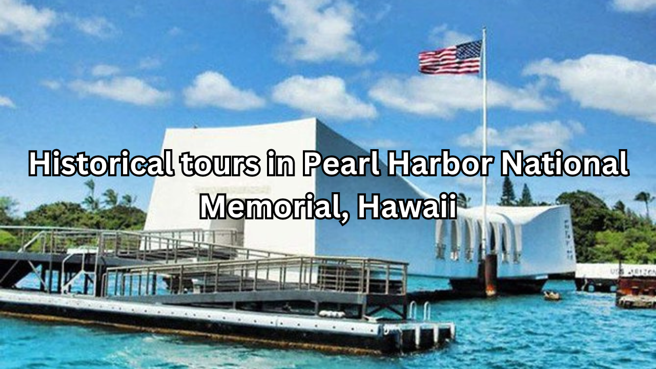 Historical tours in Pearl Harbor National Memorial