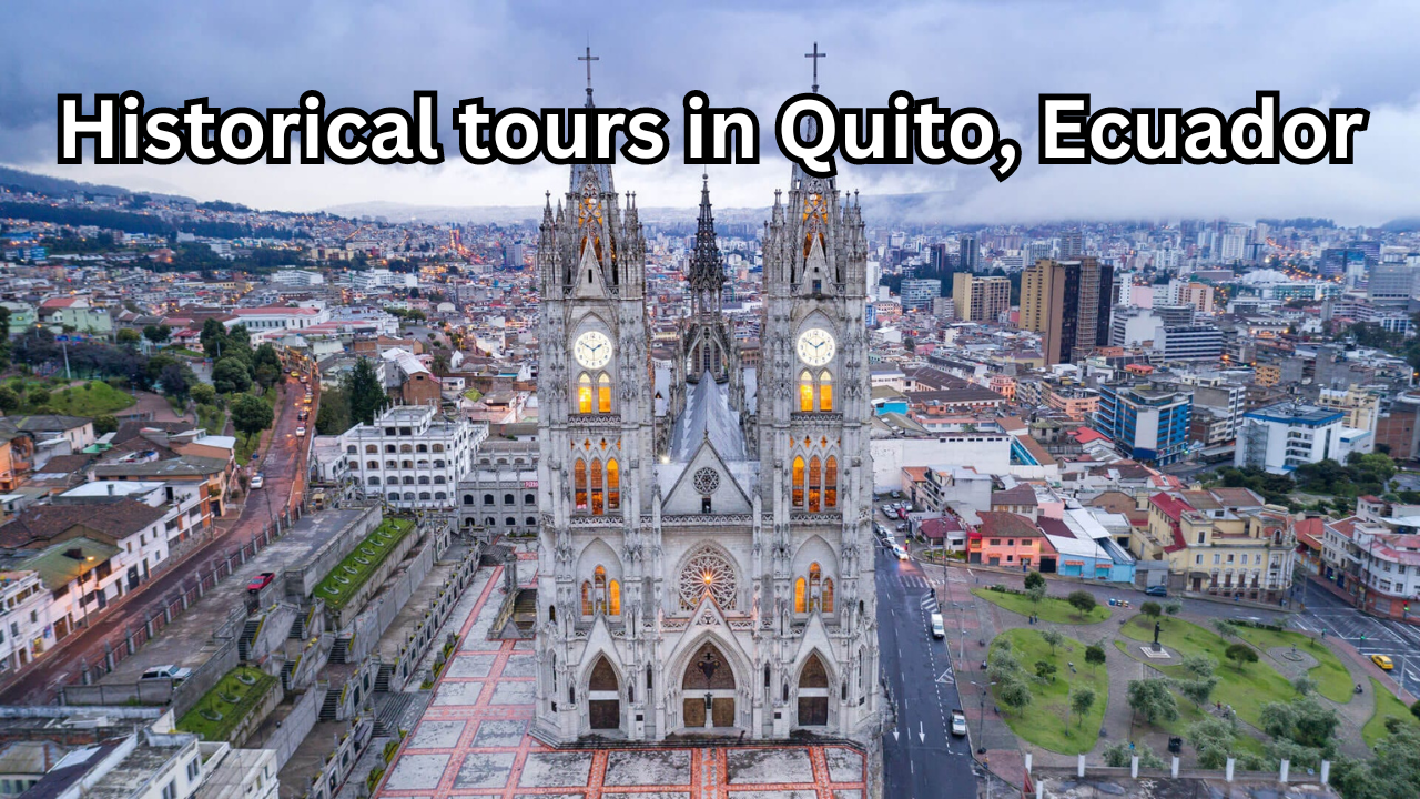 Historical tours in Quito