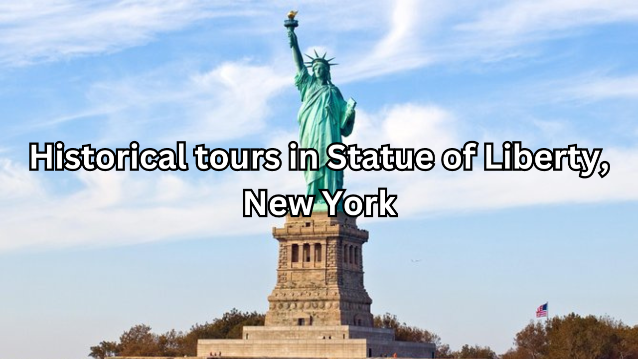 Historical tours in Statue of Liberty