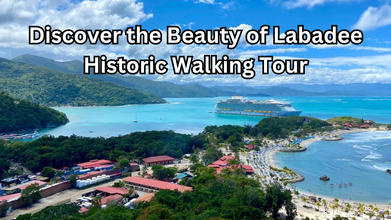 labadee historic walking tour